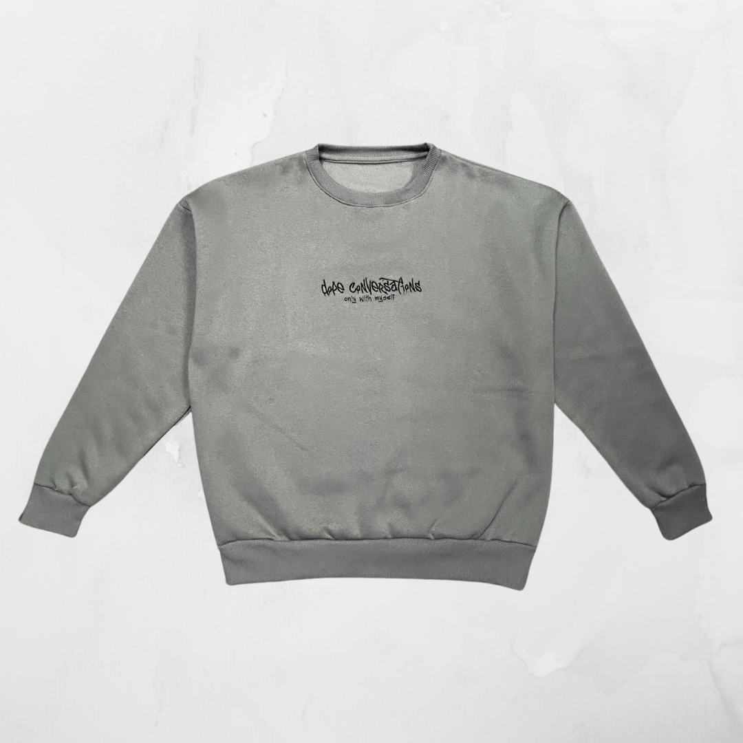 Dope Conversations Grey Sweatshirt - Maze Streetwear